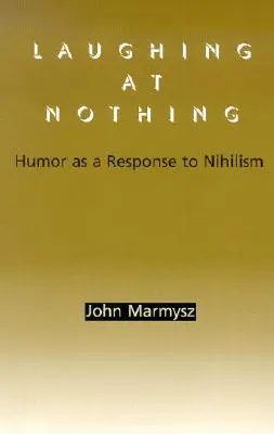 Über nichts lachen: Humor als Antwort auf den Nihilismus - Laughing at Nothing: Humor as a Response to Nihilism