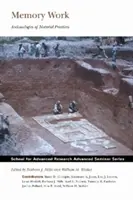 Erinnerungsarbeit: Archäologien der materiellen Praktiken - Memory Work: Archaeologies of Material Practices