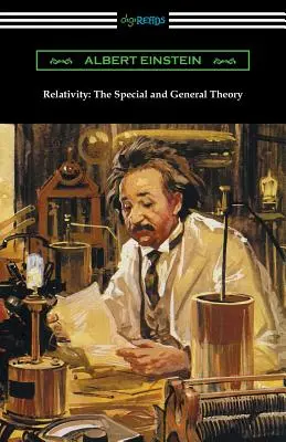 Die Relativitätstheorie: Die spezielle und die allgemeine Theorie - Relativity: The Special and General Theory