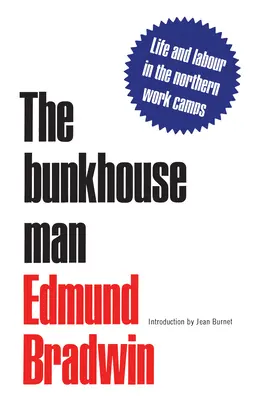 The Bunkhouse Man: Eine Studie über Arbeit und Bezahlung in den Camps von Kanada, 1903-1914 - The Bunkhouse Man: A Study of Work and Pay in the Camps of Canada, 1903-1914