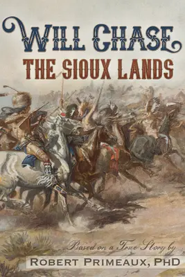 Will Chase, Das Land der Sioux