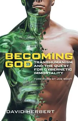 Gott werden: Transhumanismus und das Streben nach kybernetischer Unsterblichkeit - Becoming God: Transhumanism and the Quest for Cybernetic Immortality