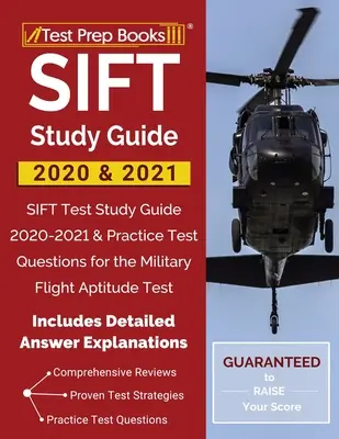 SIFT Studienführer 2020 & 2021: SIFT Test Study Guide 2020-2021 & Practice Test Questions for the Military Flight Aptitude Test [Includes Detailed Ans - SIFT Study Guide 2020 & 2021: SIFT Test Study Guide 2020-2021 & Practice Test Questions for the Military Flight Aptitude Test [Includes Detailed Ans