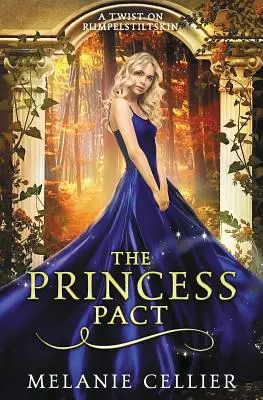 Der Prinzessinnenpakt: Eine Abwandlung von Rumpelstilzchen - The Princess Pact: A Twist on Rumpelstiltskin