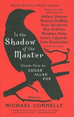 Im Schatten des Meisters: Klassische Erzählungen von Edgar Allan Poe und Essays von Jeffery Deaver, Nelson Demille, Tess Gerritsen, Sue Grafton, Stephen Ki - In the Shadow of the Master: Classic Tales by Edgar Allan Poe and Essays by Jeffery Deaver, Nelson Demille, Tess Gerritsen, Sue Grafton, Stephen Ki