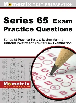Series 65 Exam Practice Questions: Series 65 Practice Tests & Review für die Uniform Investment Adviser Law Examination - Series 65 Exam Practice Questions: Series 65 Practice Tests & Review for the Uniform Investment Adviser Law Examination