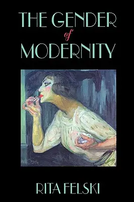 Das Geschlecht der Moderne - Gender of Modernity