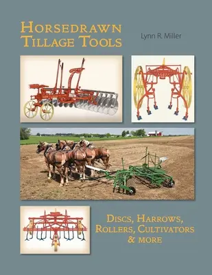 Pferdegezogene Bodenbearbeitungsgeräte - Horsedrawn Tillage Tools