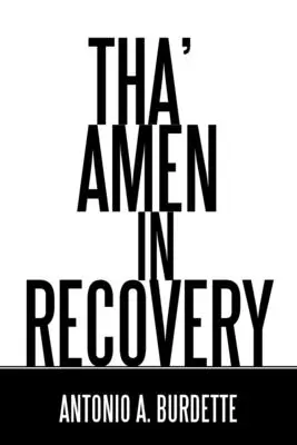 Tha' Amen in der Genesung - Tha' Amen in Recovery