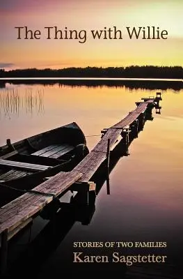 Die Sache mit Willie: Geschichten von zwei Familien - The Thing with Willie: Stories of Two Families