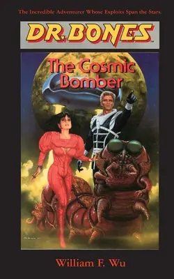 Dr. Bones, Der kosmische Bomber: Das Abenteuer geht weiter! - Dr. Bones, The Cosmic Bomber: The Adventure Continues!