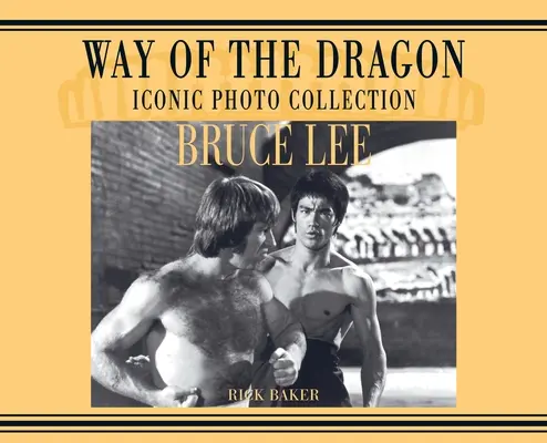 Bruce Lee. Weg des Drachen Ikonische Fotosammlung - Bruce Lee. way of the Dragon Iconic photo collection
