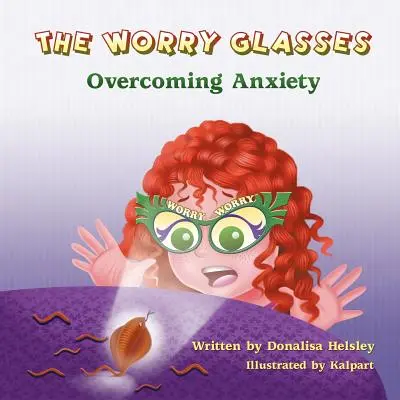 Die Sorgenbrille: Ängste überwinden - The Worry Glasses: Overcoming Anxiety