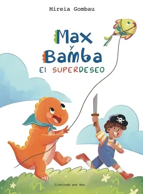 Max und Bamba: El Superdeseo - Max y Bamba: El Superdeseo