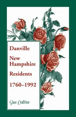 Danville, New Hampshire Einwohner, 1760-1992 - Danville, New Hampshire Residents, 1760-1992