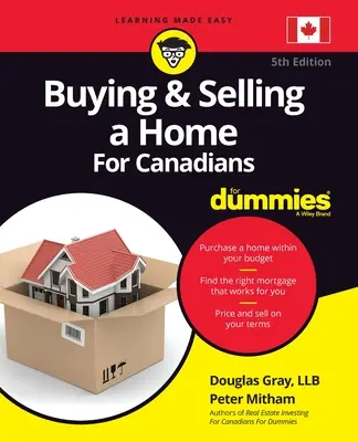 Kaufen und Verkaufen eines Hauses für Kanadier für Dummies - Buying and Selling a Home for Canadians for Dummies