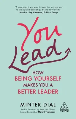 Du führst: Wie du selbst zu einer besseren Führungskraft wirst - You Lead: How Being Yourself Makes You a Better Leader