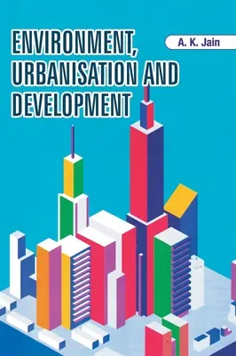 Umwelt, Urbanisierung und Entwicklung - Environment, Urbanisation and Development