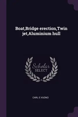 Boot, Brückenbau, Twin Jet, Aluminiumrumpf - Boat, Bridge Erection, Twin Jet, Aluminium Hull