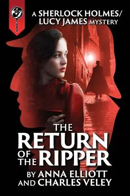 Die Rückkehr des Rippers: Ein Sherlock-Holmes- und Lucy-James-Krimi - The Return of the Ripper: A Sherlock Holmes and Lucy James Mystery