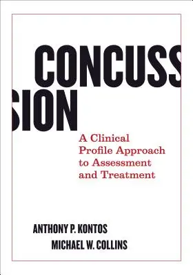 Gehirnerschütterung: Ein klinischer Profilansatz zur Beurteilung und Behandlung - Concussion: A Clinical Profile Approach to Assessment and Treatment