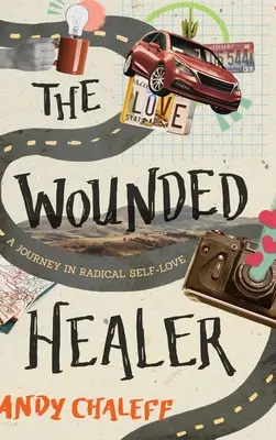 Der verwundete Heiler: Eine Reise in die radikale Selbstliebe - The Wounded Healer: A Journey in Radical Self-Love