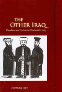 Der andere Irak: Pluralismus und Kultur im haschemitischen Irak - The Other Iraq: Pluralism and Culture in Hashemite Iraq