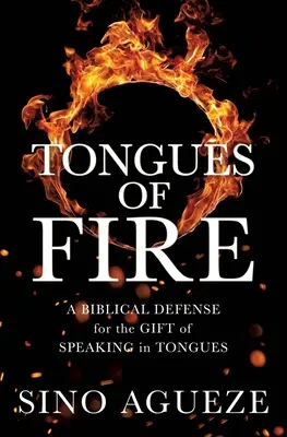 Zungen aus Feuer: Eine biblische Verteidigung für die Gabe des Zungenredens - Tongues of Fire: A Biblical Defense for the Gift of Speaking in Tongues