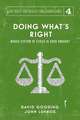 Tun, was richtig ist: Die Grenzen unseres Wertes, unserer Macht, unserer Freiheit und unseres Schicksals - Doing What's Right: The Limits of our Worth, Power, Freedom and Destiny