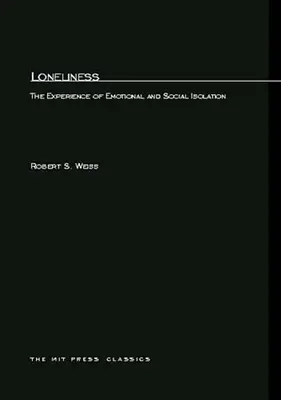 Einsamkeit: Die Erfahrung von emotionaler und sozialer Isolation - Loneliness: The Experience of Emotional and Social Isolation