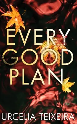 Jeder gute Plan: Ein zeitgenössischer christlicher Krimi und Spannungsroman - Every Good Plan: A Contemporary Christian Mystery and Suspense Novel