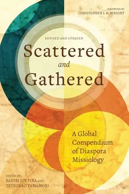 Versprengt und versammelt: Ein globales Kompendium der Diaspora-Missiologie - Scattered and Gathered: A Global Compendium of Diaspora Missiology