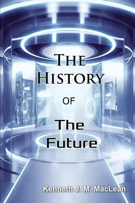 Die Geschichte der Zukunft - The History of the Future