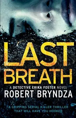 Letzter Atemzug: Ein fesselnder Serienkiller-Thriller, der Sie nicht mehr loslässt - Last Breath: A gripping serial killer thriller that will have you hooked