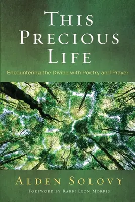 Dieses kostbare Leben: Begegnung mit dem Göttlichen in Poesie und Gebet - This Precious Life: Encountering the Divine with Poetry and Prayer