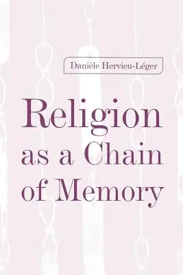 Religion als Kette der Erinnerung - Religion as a Chain of Memory