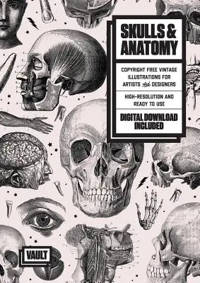 Schädel & Anatomie: Copyrightfreie Vintage-Illustrationen für Künstler und Designer - Skulls & Anatomy: Copyright Free Vintage Illustrations for Artists & Designers