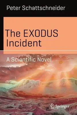Der Exodus-Vorfall: Ein Wissenschaftsroman - The Exodus Incident: A Scientific Novel