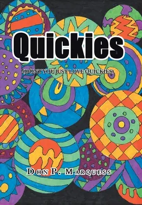 Quickies: (Lieben Sie nicht auch Quickies?) - Quickies: (Don't You Just Love Quickies)