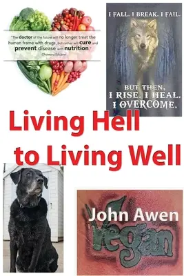 Die Hölle leben und gut leben - Living Hell to Living Well