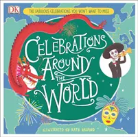 Feste auf der ganzen Welt - Die fabelhaften Feste, die Sie nicht verpassen sollten - Celebrations Around the World - The Fabulous Celebrations you Won't Want to Miss