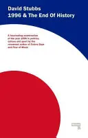 1996 und das Ende der Geschichte - 1996 and the End of History