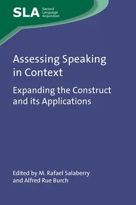 Sprechen im Kontext bewerten: Erweiterung des Konstrukts und seiner Anwendungen - Assessing Speaking in Context: Expanding the Construct and Its Applications
