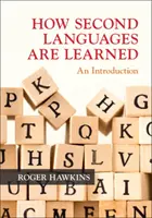 Wie Zweitsprachen erlernt werden: Eine Einführung - How Second Languages Are Learned: An Introduction