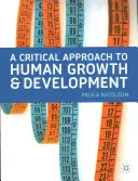 Ein kritischer Ansatz für menschliches Wachstum und Entwicklung: Ein Lehrbuch für Studenten und Praktiker der Sozialen Arbeit - A Critical Approach to Human Growth and Development: A Textbook for Social Work Students and Practitioners