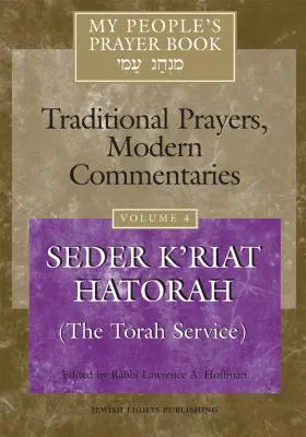 Gebetbuch für mein Volk, Band 4: Seder K'Riat Hatorah (Schabbat-Tora-Gottesdienst) - My People's Prayer Book Vol 4: Seder K'Riat Hatorah (Shabbat Torah Service)