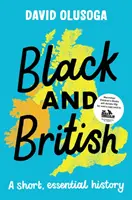 Schwarz und britisch: Eine kurze, wichtige Geschichte - Black and British: A short, essential history