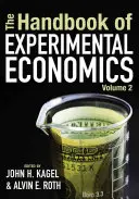 Das Handbuch der experimentellen Wirtschaftsforschung, Band 2 - The Handbook of Experimental Economics, Volume 2