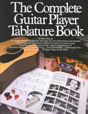 Das komplette Tabulaturbuch für den Gitarristen - The Complete Guitar Player Tablature Book