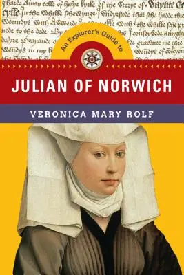 Ein Führer für Entdecker zu Julian von Norwich - An Explorer's Guide to Julian of Norwich